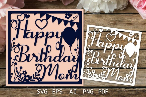 Happy Birthday Mom 3D SVG for Mother S Day Branding